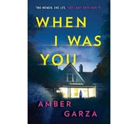 Amber Garza When I Was You (Tascabile)