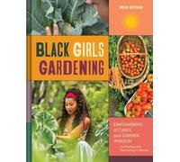 Amber Grossman Black Girls Gardening (Copertina rigida)