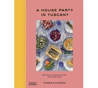 Amber Guinness A House Party in Tuscany (Copertina rigida)