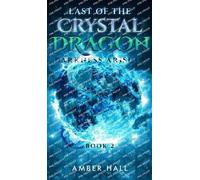 Amber Hall Last of the Crystal Dragon (Copertina rigida)