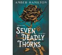 Amber Hamilton Seven Deadly Thorns (Copertina rigida)