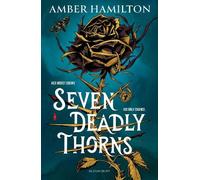 Amber Hamilton Seven Deadly Thorns (Copertina rigida)