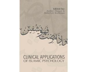 Amber Haque Abdallah Rothm Clinical Applications of Islamic Psycholo (Tascabile)