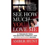 Amber Hunt See How Much You Love Me (Tascabile)