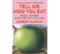 Amber Husain Tell Me How You Eat (Copertina rigida)
