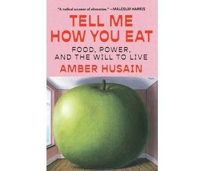 Amber Husain Tell Me How You Eat (Copertina rigida)