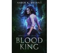 Amber K. Bryant Blood King (Tascabile) Spirit Seeker