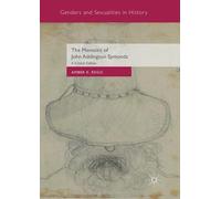 Amber K. Regis The Memoirs of John Addington Symonds (Tascabile)