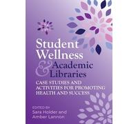 Amber Lannon Student Wellness and Academic Libraries (Tascabile)