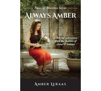 Amber Leraas Always Amber (Tascabile) Faces of Abortion