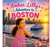 Amber-Lilly's Adventure to Boston