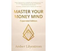 Amber Lilyestrom Master Your Money Mind: Expanded Edition (Tascabile)
