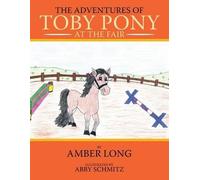 Amber Long The Adventures of Toby Pony (Tascabile)