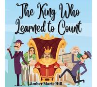 Amber M Hill The King Who Learned To Count (Tascabile)