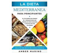Amber Marino La Dieta Mediterránea para Principiantes (Tascabile)
