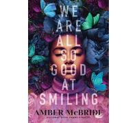 Amber McBride We Are All So Good at Smiling (Tascabile)