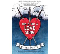 Amber Petty This Is Not a Love Song (Tascabile)