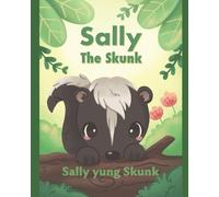 Amber Pontious Sally the Skunk (Sally yung Skunk) (Tascabile)