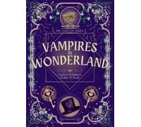 Amber R Duell Candace Robinson Vampires in Wonderland (Copertina rigida)