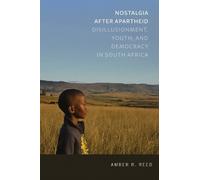 Amber R. Reed Nostalgia After Apartheid (Copertina rigida)