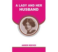 Amber Reeves Blanco White A Lady and Her Husband (Tascabile)