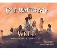 Amber Renee Camp God Wants Me Well (Copertina rigida)