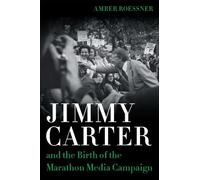 Amber Roessner Jimmy Carter and the Birth of the Marathon Med (Copertina rigida)