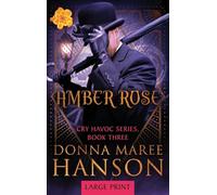 Amber Rose: Cry Havoc Book 3