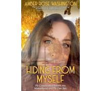 Amber Rose Washington Hiding from Myself (Tascabile)