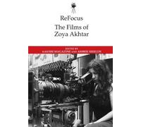 Amber Shields ReFocus: The Films of Zoya Akhtar (Copertina rigida)