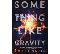 Amber Smith Something Like Gravity (Tascabile)