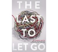 Amber Smith The Last to Let Go (Copertina rigida)