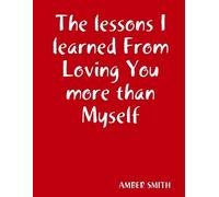 Amber Smith The lessons I learned From Loving You more than Myself (Tascabile)