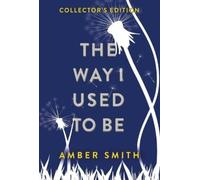 Amber Smith The Way I Used to Be (Collector's Edition) (Copertina rigida)