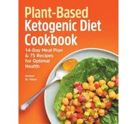 Amber St Peter Plant-Based Ketogenic Diet Cookbook (Tascabile)