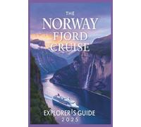 Amber T Ngo The Norway Fjord Cruise Explorer's Guide 2025 (Tascabile)
