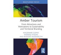 Amber Tourism: From Attractions and Motivations to Sustainability and Territorial Branding