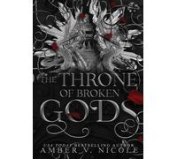 Amber V Nicole The Throne of Broken Gods (Copertina rigida)