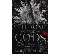 Amber V. Nicole The Throne of Broken Gods (Tascabile) Gods and Monsters