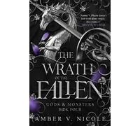 The Wrath of the Fallen: Embrace the darkness in the next spicy and epic romantasy in the Gods & Monsters series!: 4: The spicy and epic dark ... and instant New York Times bestseller!