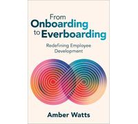 Amber Watts From Onboarding to Everboarding (Tascabile)