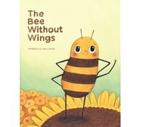 Amberlea Williams The Bee Without Wings (Copertina rigida)