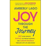 Amberly Lago Joy Through the Journey (Copertina rigida)