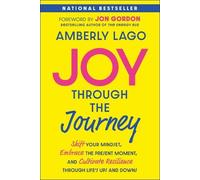 Amberly Lago Joy Through the Journey (Tascabile)