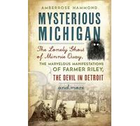 Amberrose Hammond Mysterious Michigan (Tascabile) American Legends