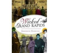 Amberrose Hammond Wicked Grand Rapids (Tascabile) Wicked