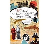 Amberrose Hammond Wicked Ottawa County Michigan (Tascabile)