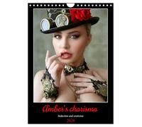 Amber's charisma (Wall Calendar 2026 DIN A4 portrait), CALVENDO 12 Month Wall Calendar: Seductive and erotic charisma of the foto model Amber