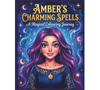 Amber's Charming Spells: A Magical Colouring Journey