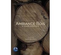 Ambiance Bois, le travail autrement